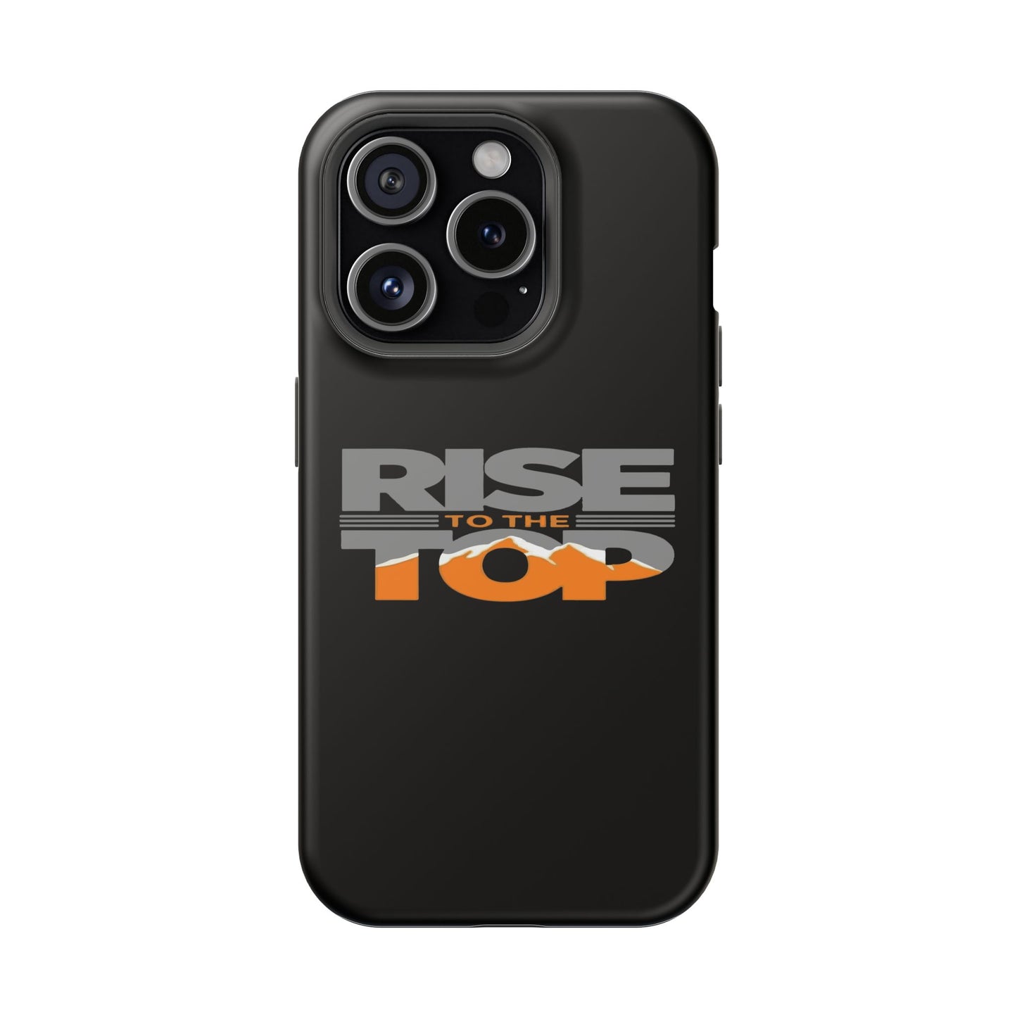 Impact-Resistant Phone Case - Rise to the Top, Durable Phone Cover, Gift for Motivational Quotes Lovers, Trendy Tech Accessories