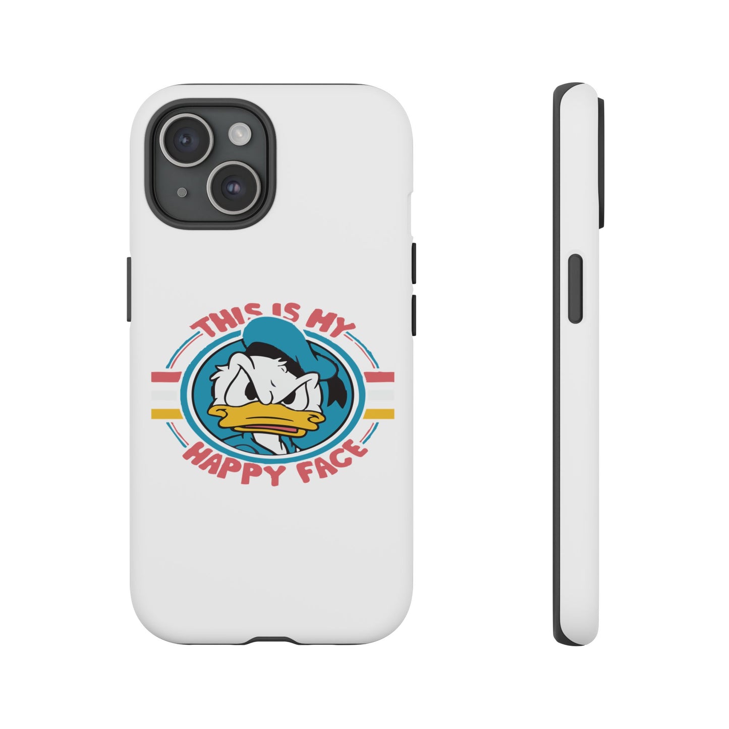 Tough Cases: This is My Happy Face Phone Case, Funny Phone Case, Donald Duck Case, Cute Phone Accessory, Gift for Disney Fans