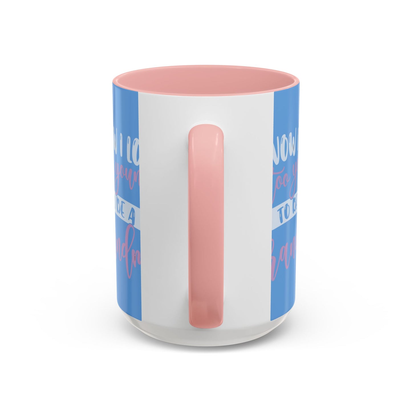 Funny Grandma Coffee Mug - Too Young to Be a Grandma