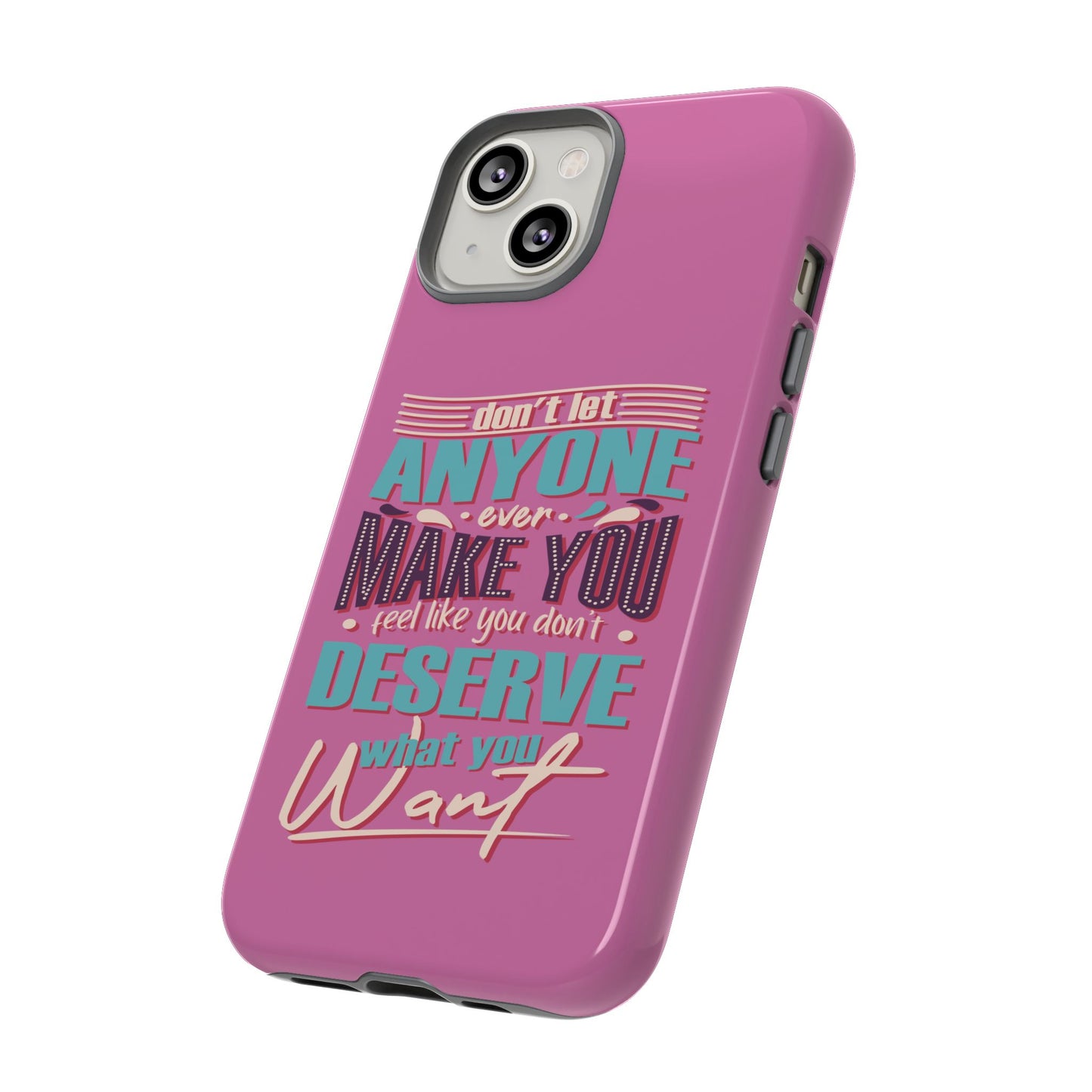 Inspirational Phone Case, Motivational Phone Cover, Tough Cases for Her, Gift for Friends, Self-Love Quote Case