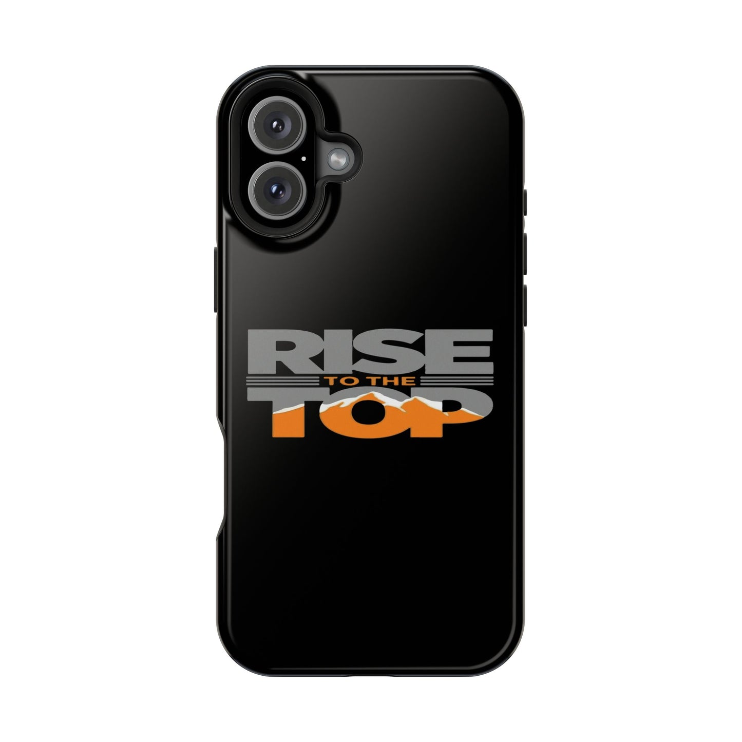 Impact-Resistant Phone Case - Rise to the Top, Durable Phone Cover, Gift for Motivational Quotes Lovers, Trendy Tech Accessories
