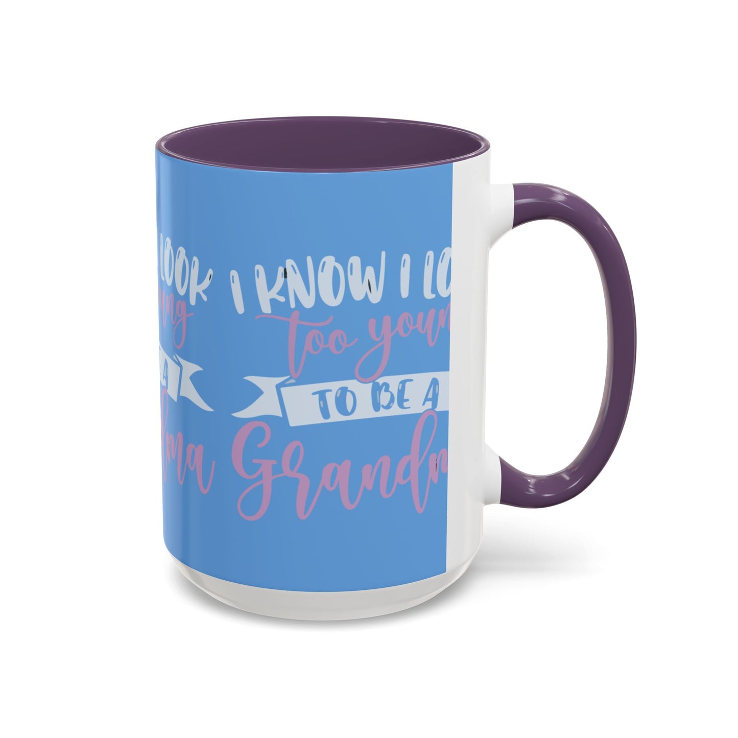 Funny Grandma Coffee Mug - Too Young to Be a Grandma