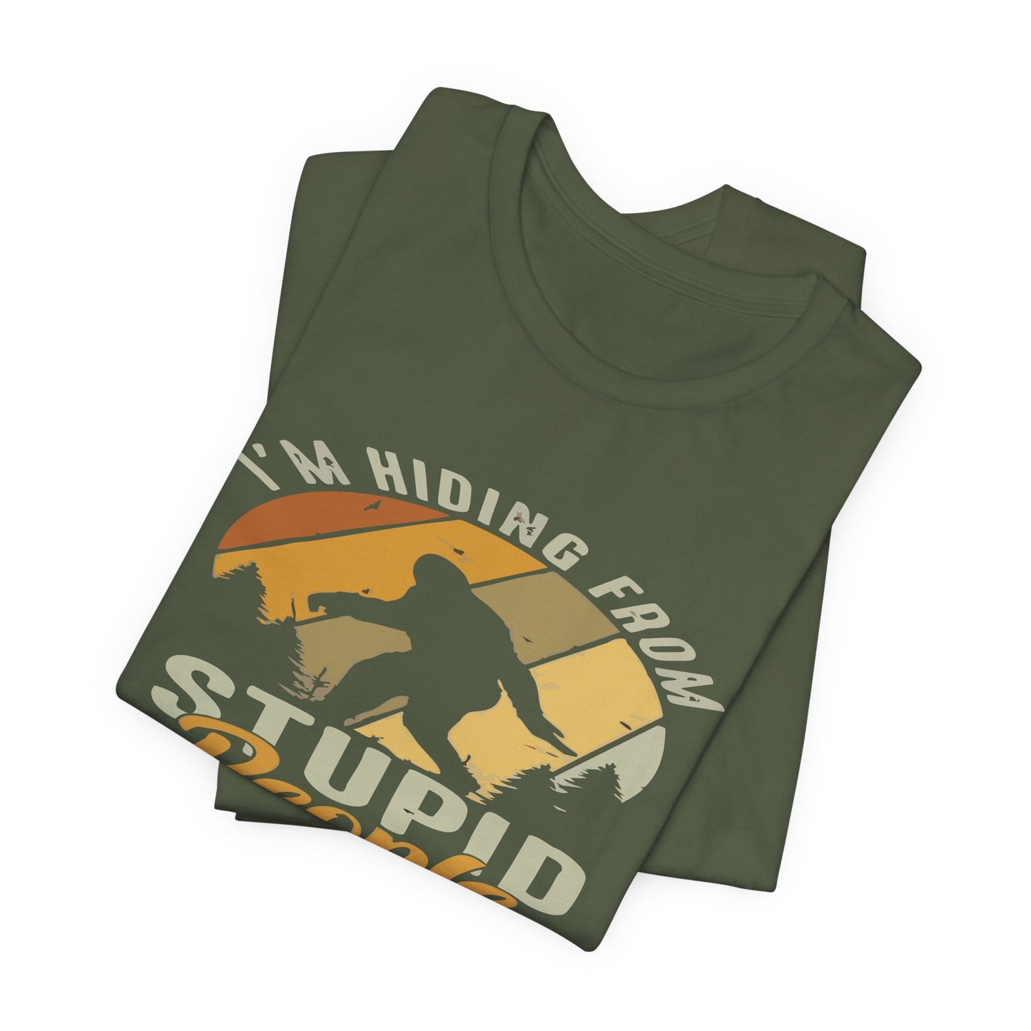 Humorous Unisex Jersey Tee - I’m Hiding From Stupid People, Funny T-Shirt, Casual Wear, Gift for Friends, Summer Outfit, Quirky Humor