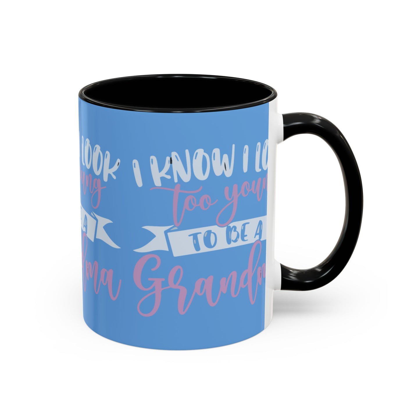 Funny Grandma Coffee Mug - Too Young to Be a Grandma