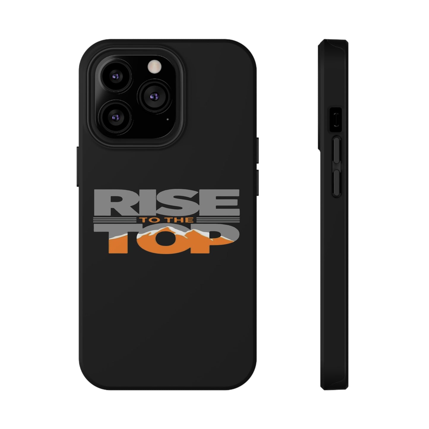 Impact-Resistant Phone Case - Rise to the Top, Durable Phone Cover, Gift for Motivational Quotes Lovers, Trendy Tech Accessories