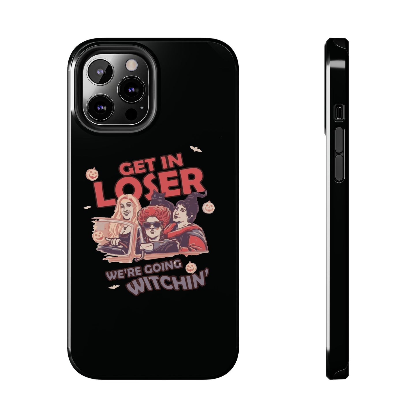 Witchy Tough Phone Case - Get in Loser Design, Halloween Gift, Spooky Style, Kawaii Aesthetic, Cell Phone Cover