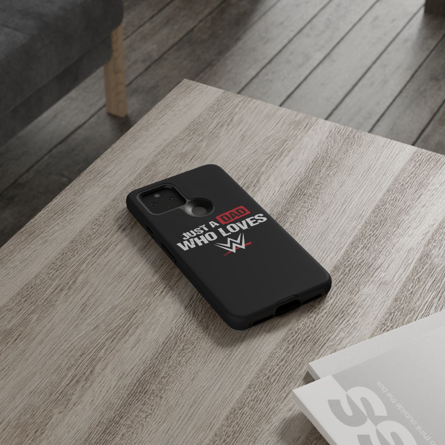 WWE Dad Phone Case, Tough Cases for Fathers, Gifts for Dad, Father's Day, Wrestling Fan Merchandise, Just a Dad Who Loves WWE