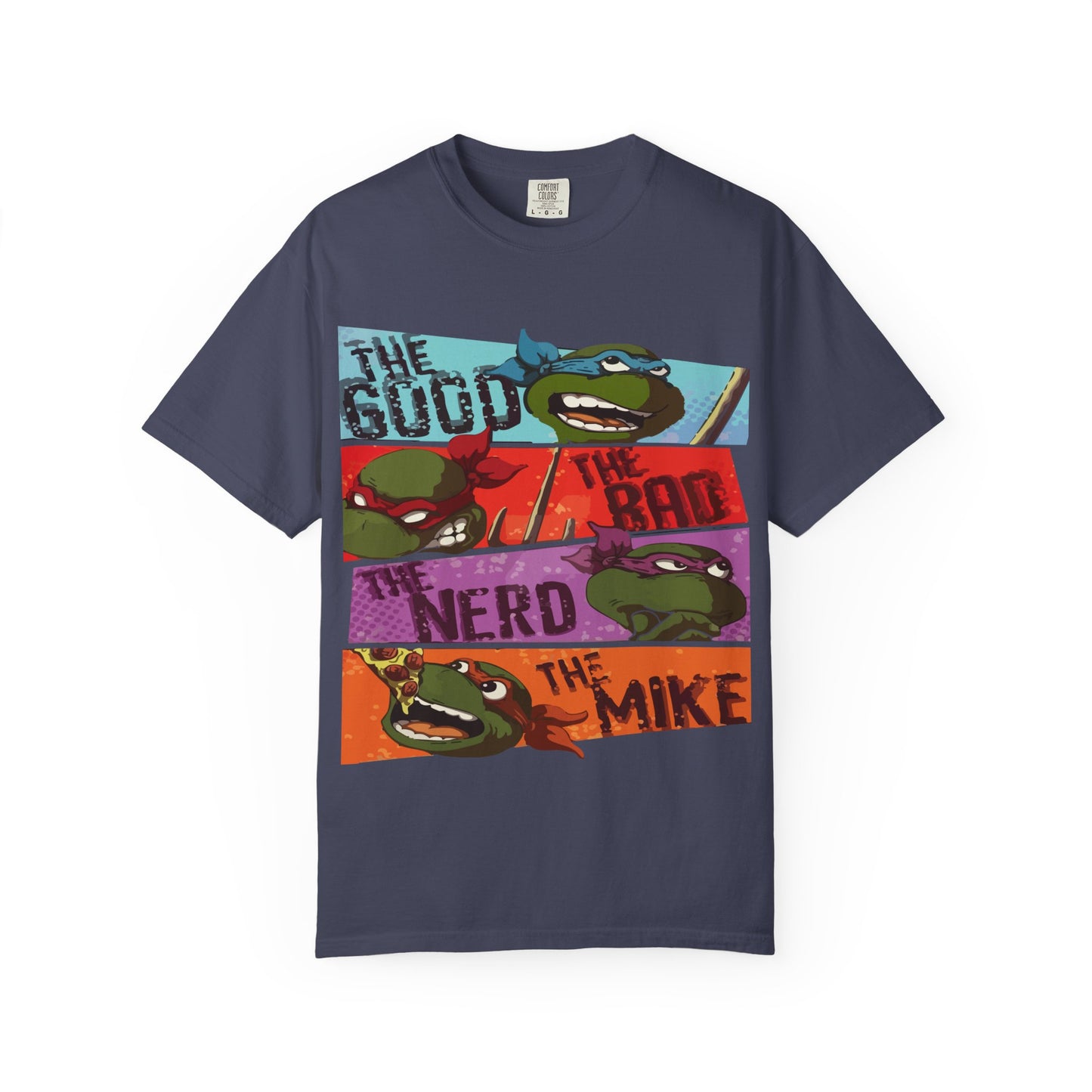 Unisex Garment-Dyed T-Shirt - Ninja Turtle Humor Tee - The Good, The Bad, The Nerd, The Mike