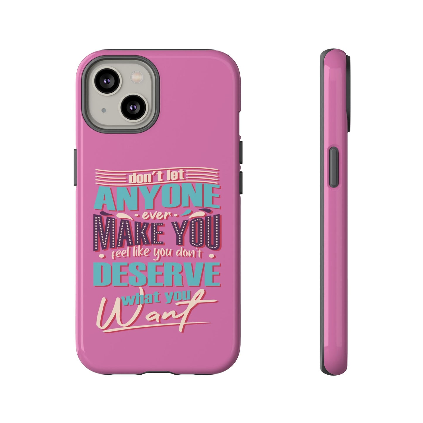 Inspirational Phone Case, Motivational Phone Cover, Tough Cases for Her, Gift for Friends, Self-Love Quote Case
