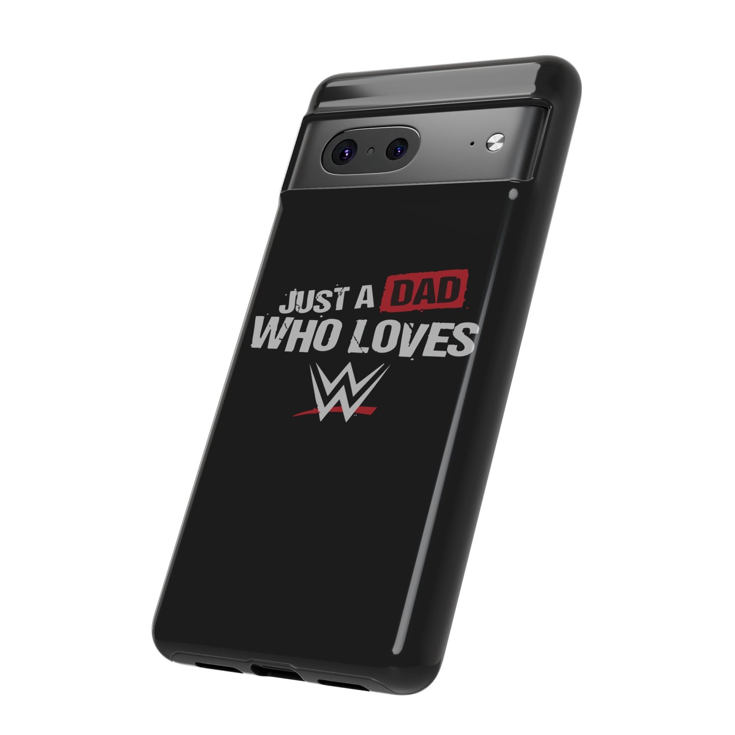 WWE Dad Phone Case, Tough Cases for Fathers, Gifts for Dad, Father's Day, Wrestling Fan Merchandise, Just a Dad Who Loves WWE