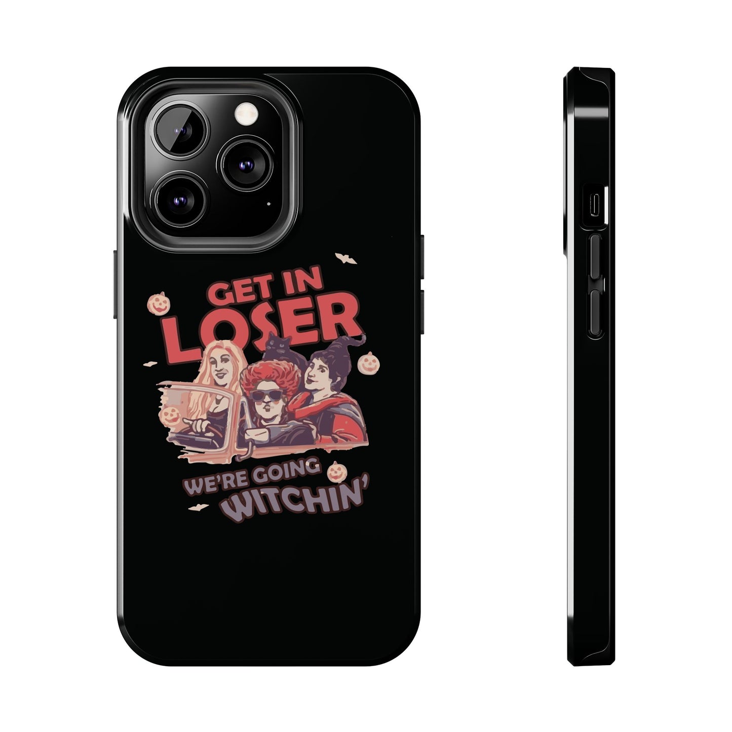 Witchy Tough Phone Case - Get in Loser Design, Halloween Gift, Spooky Style, Kawaii Aesthetic, Cell Phone Cover