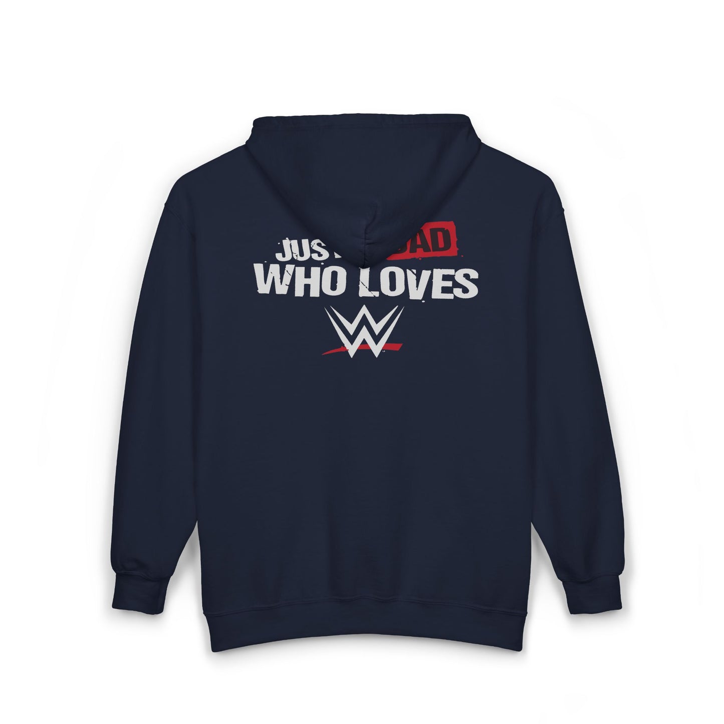 Just a Dad Who Loves WWE Hooded Sweatshirt, Father's Day Gift, Wrestling Dad Hoodie, Unisex Hoodie, Gift for Him, Family Apparel
