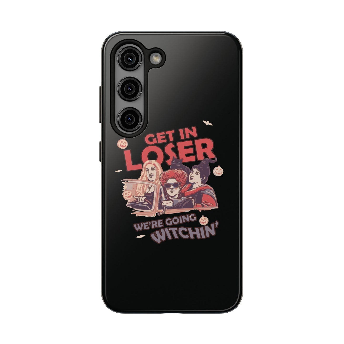 Witchy Tough Phone Case - Get in Loser Design, Halloween Gift, Spooky Style, Kawaii Aesthetic, Cell Phone Cover