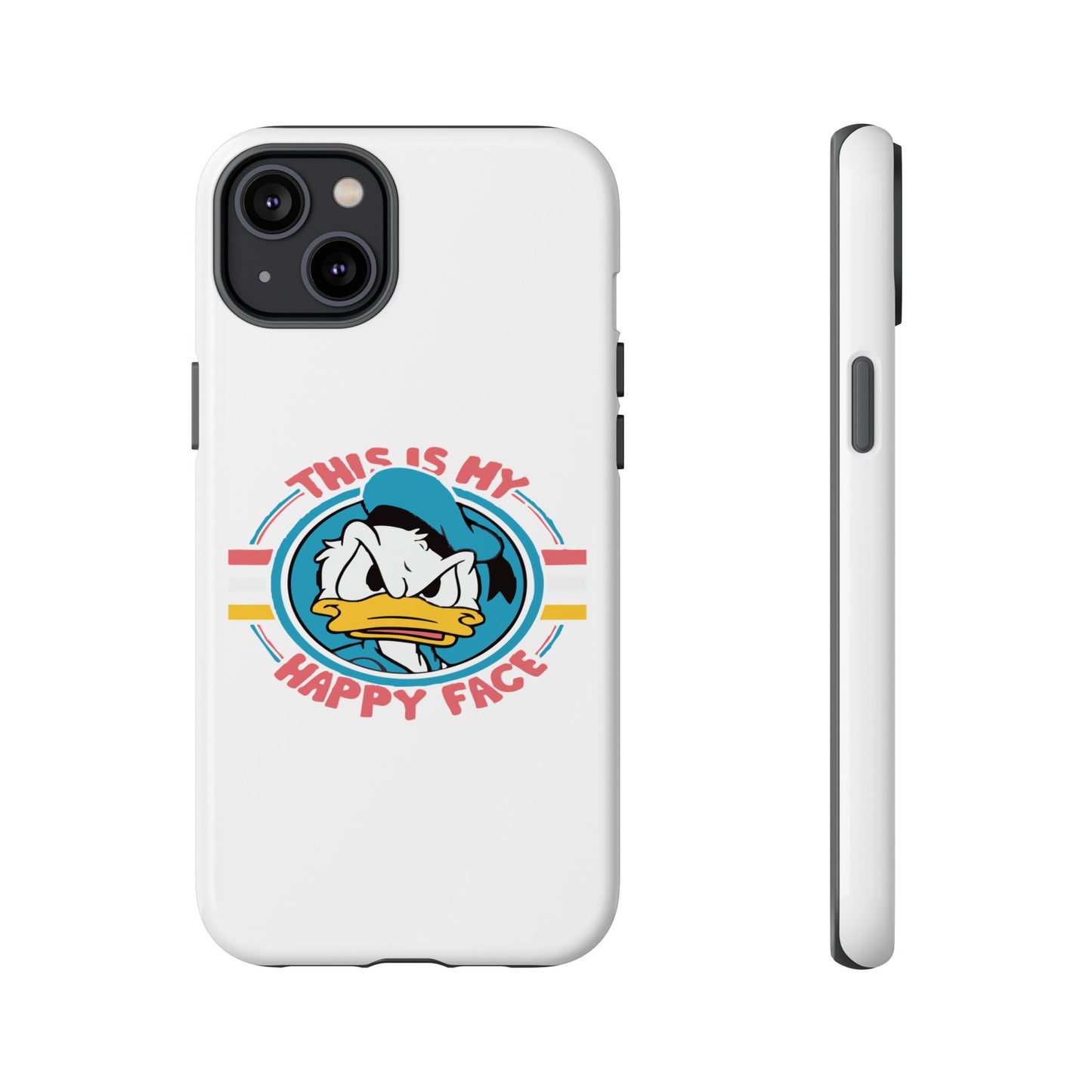 Tough Cases: This is My Happy Face Phone Case, Funny Phone Case, Donald Duck Case, Cute Phone Accessory, Gift for Disney Fans
