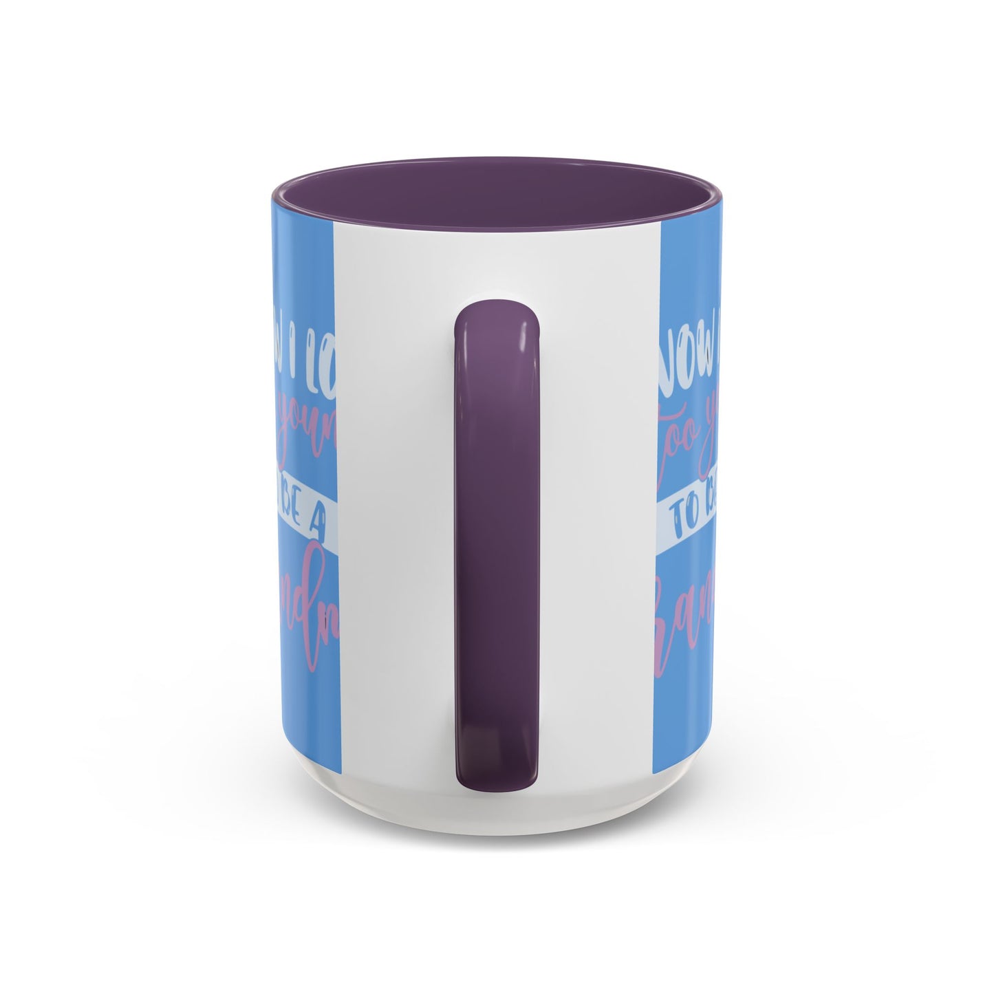Funny Grandma Coffee Mug - Too Young to Be a Grandma