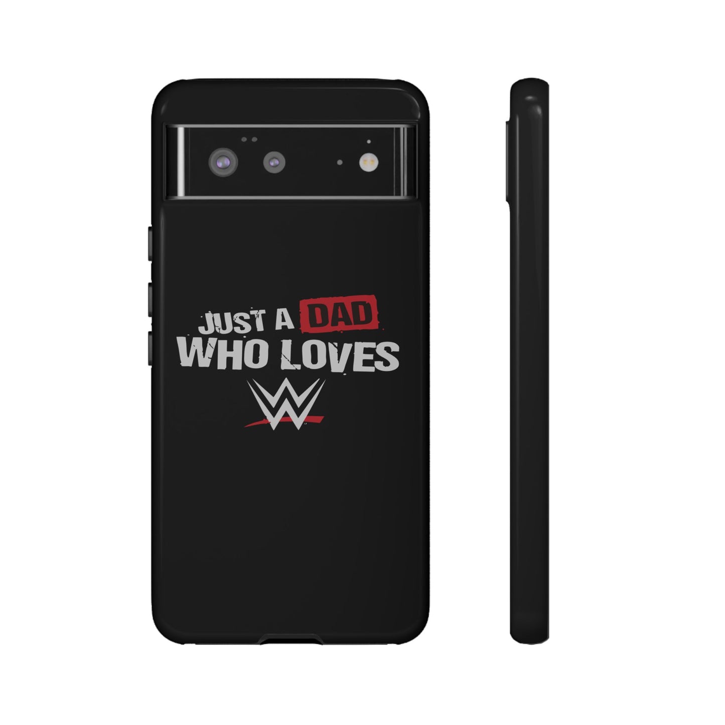 WWE Dad Phone Case, Tough Cases for Fathers, Gifts for Dad, Father's Day, Wrestling Fan Merchandise, Just a Dad Who Loves WWE