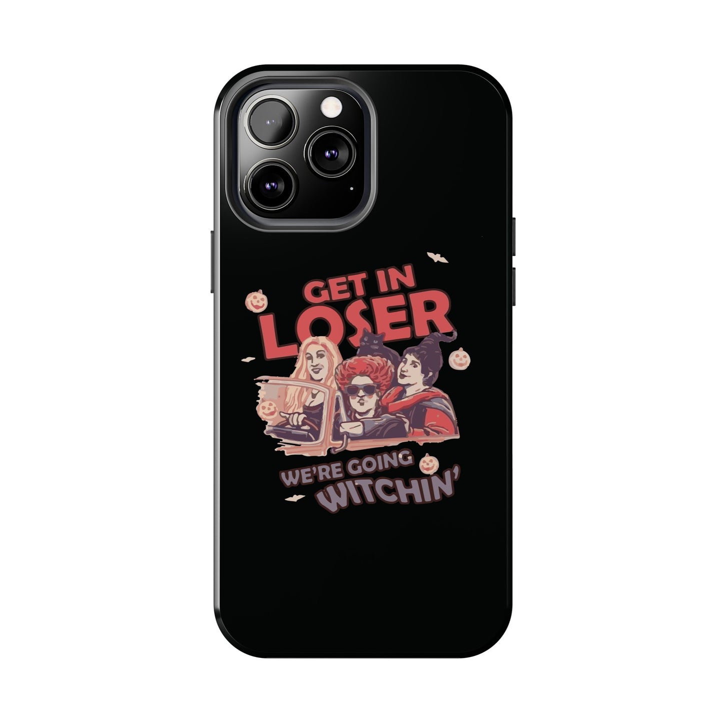 Witchy Tough Phone Case - Get in Loser Design, Halloween Gift, Spooky Style, Kawaii Aesthetic, Cell Phone Cover