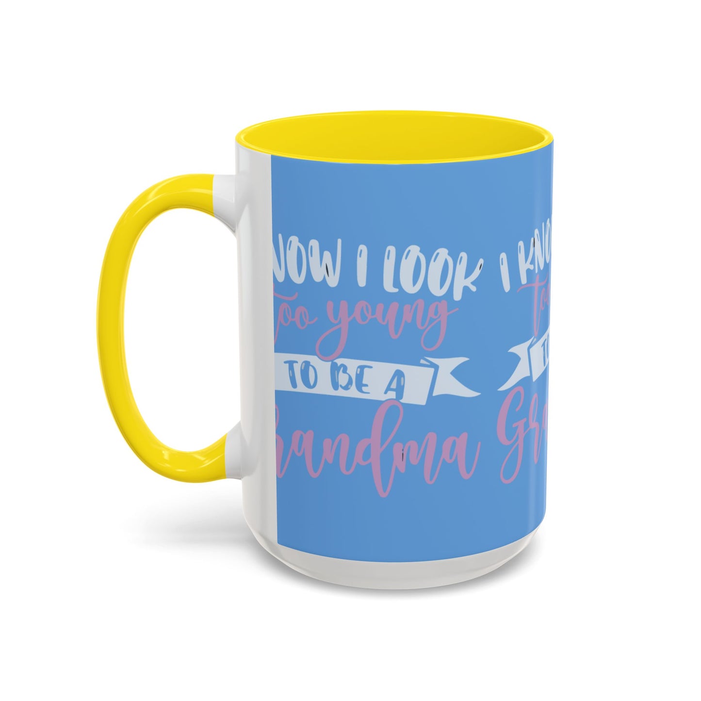 Funny Grandma Coffee Mug - Too Young to Be a Grandma