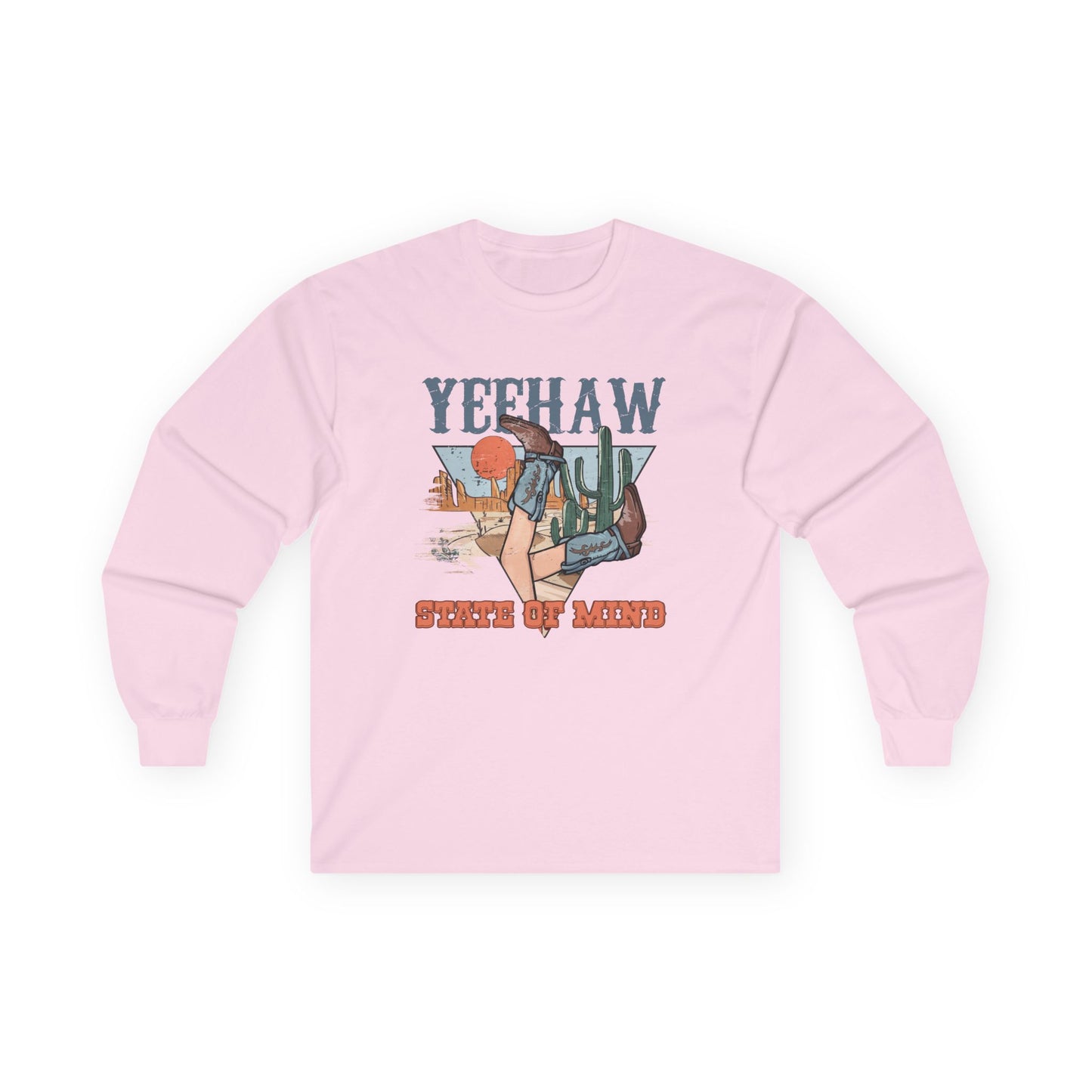 Yeehaw State of Mind Long Sleeve Tee - Unisex Country Style Shirt