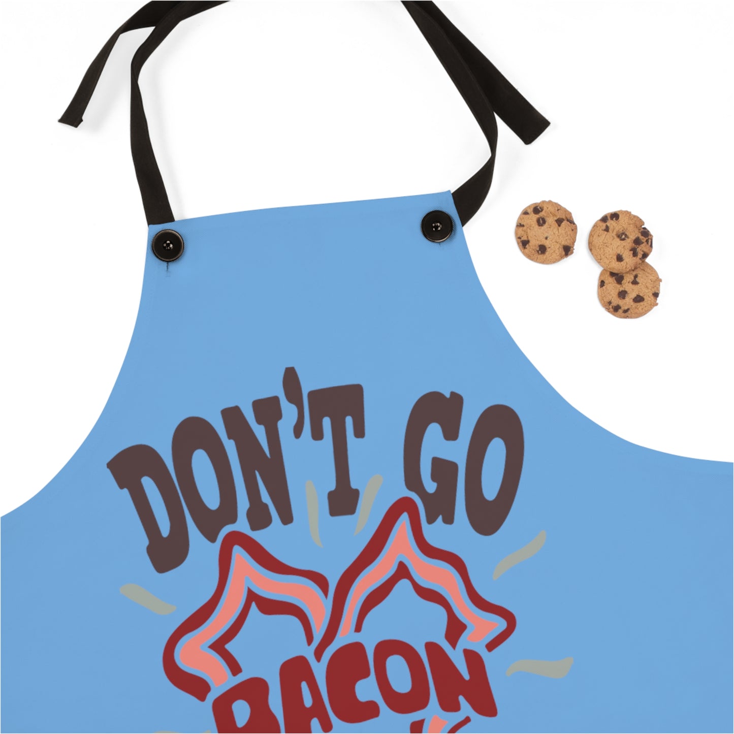 Don't Be Bacon My Heart Apron (AOP)