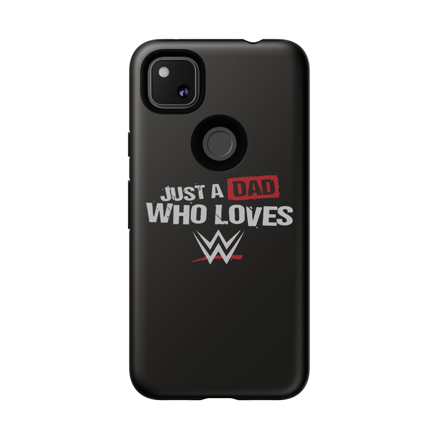 WWE Dad Phone Case, Tough Cases for Fathers, Gifts for Dad, Father's Day, Wrestling Fan Merchandise, Just a Dad Who Loves WWE