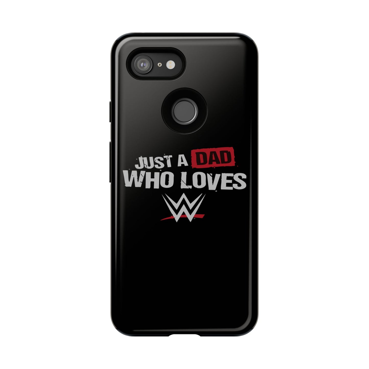 WWE Dad Phone Case, Tough Cases for Fathers, Gifts for Dad, Father's Day, Wrestling Fan Merchandise, Just a Dad Who Loves WWE