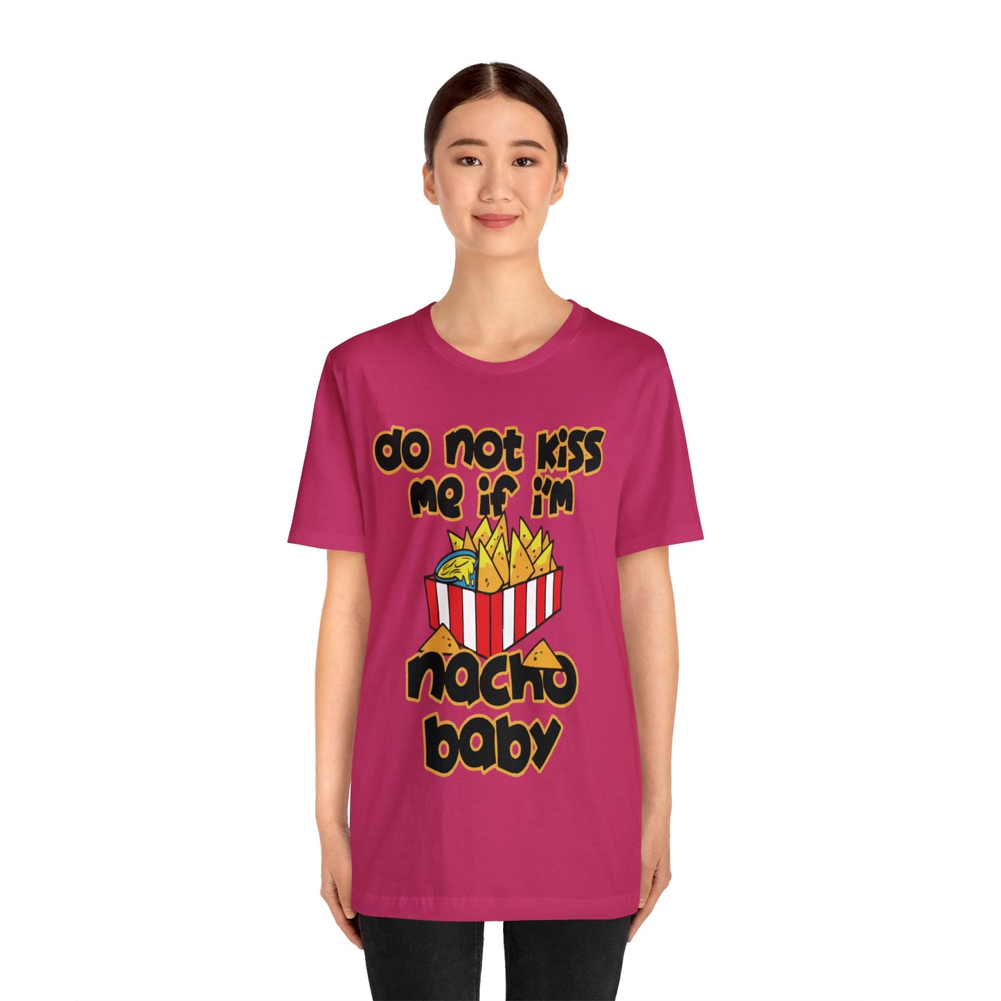 Don't Kiss me I am Nacho your Valetine Unisex Jersey Short Sleeve Tee