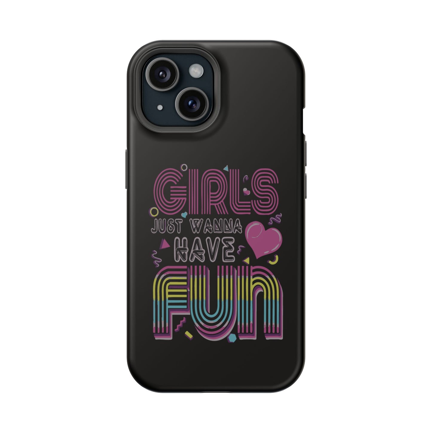 Fun Vibe Phone Case - Girls Just Wanna Have Fun Cell Case, Impact-Resistant Cover, Gift for Teens, Birthday Party Accessory, Trendy Tech