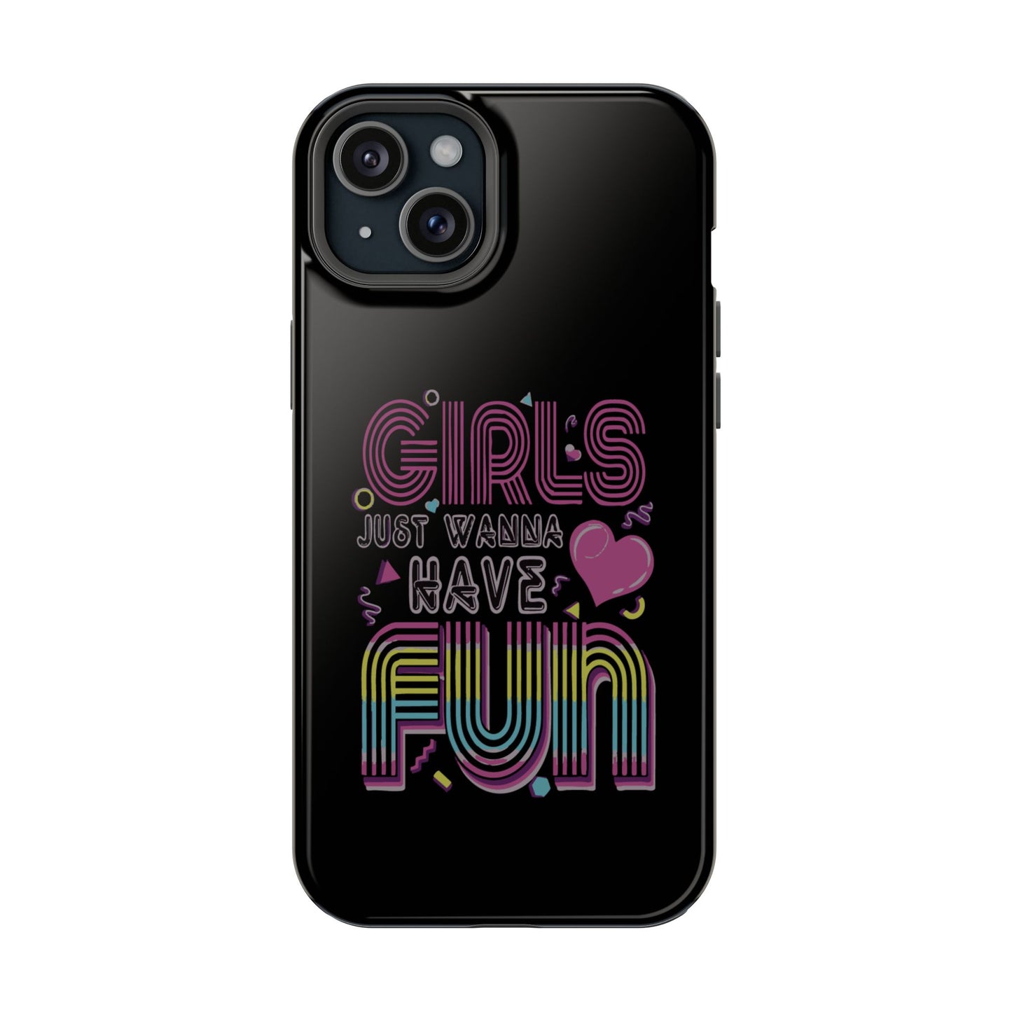 Fun Vibe Phone Case - Girls Just Wanna Have Fun Cell Case, Impact-Resistant Cover, Gift for Teens, Birthday Party Accessory, Trendy Tech