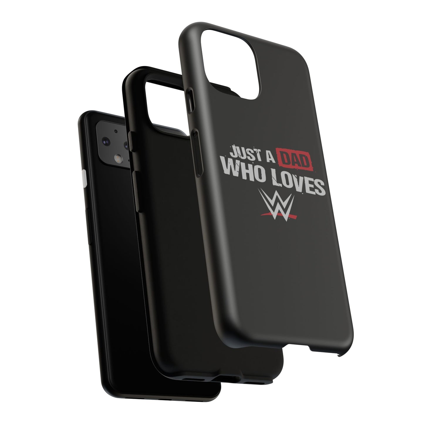 WWE Dad Phone Case, Tough Cases for Fathers, Gifts for Dad, Father's Day, Wrestling Fan Merchandise, Just a Dad Who Loves WWE