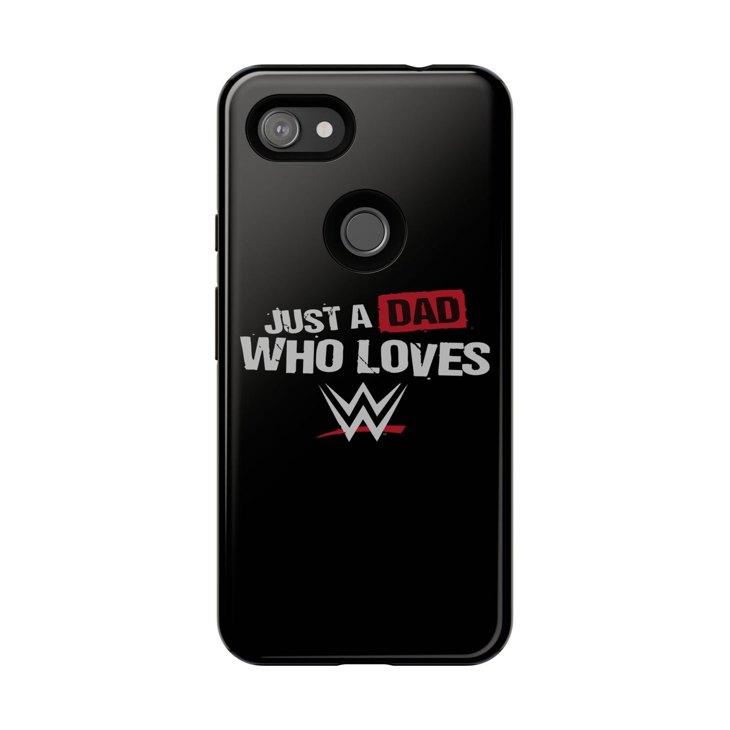 WWE Dad Phone Case, Tough Cases for Fathers, Gifts for Dad, Father's Day, Wrestling Fan Merchandise, Just a Dad Who Loves WWE