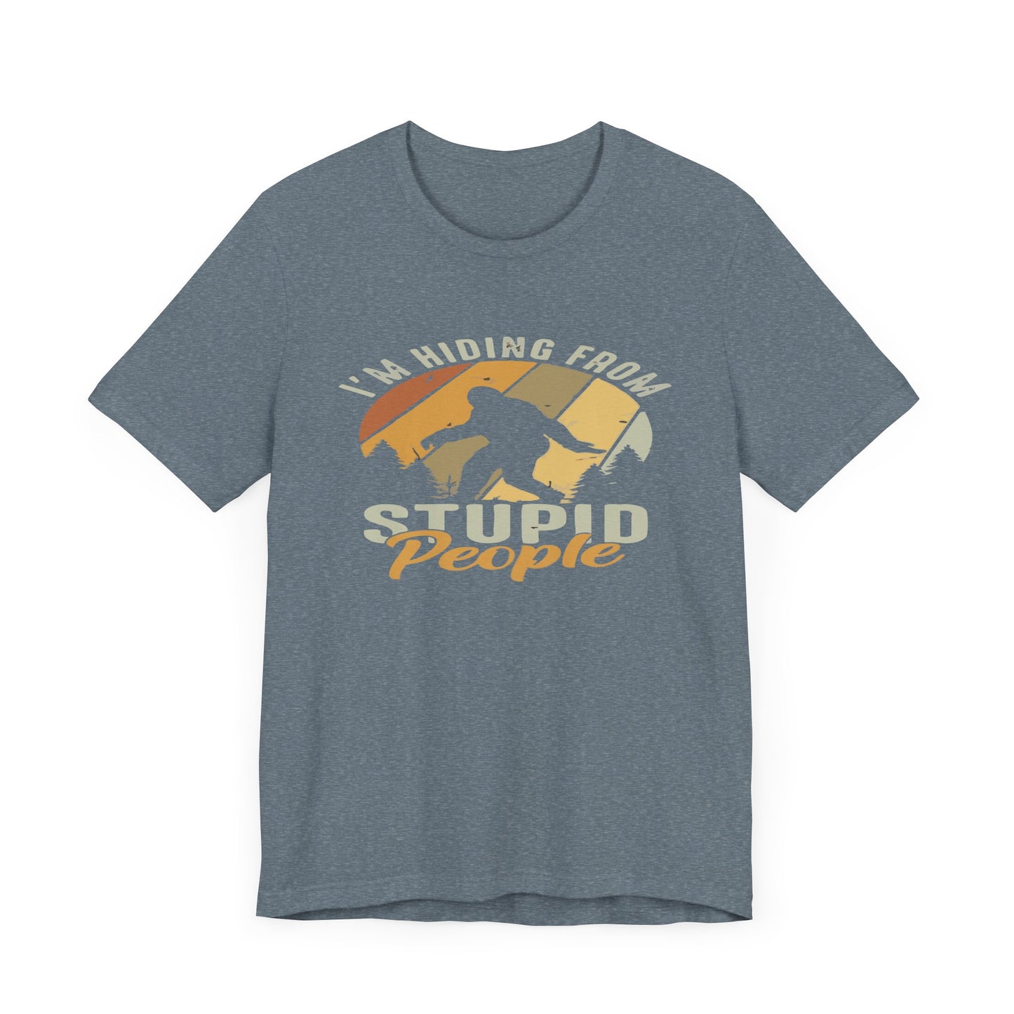 Humorous Unisex Jersey Tee - I’m Hiding From Stupid People, Funny T-Shirt, Casual Wear, Gift for Friends, Summer Outfit, Quirky Humor