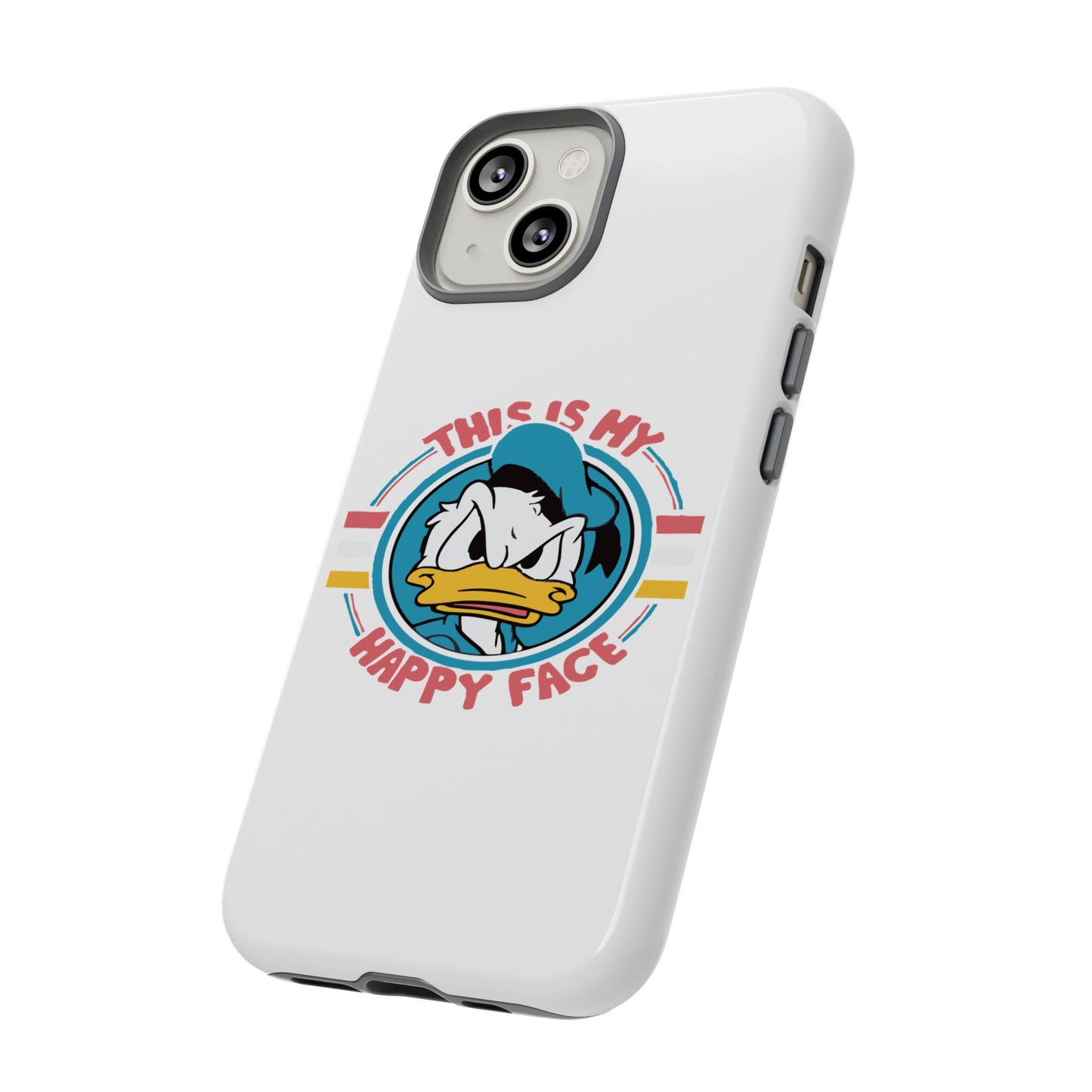 Tough Cases: This is My Happy Face Phone Case, Funny Phone Case, Donald Duck Case, Cute Phone Accessory, Gift for Disney Fans