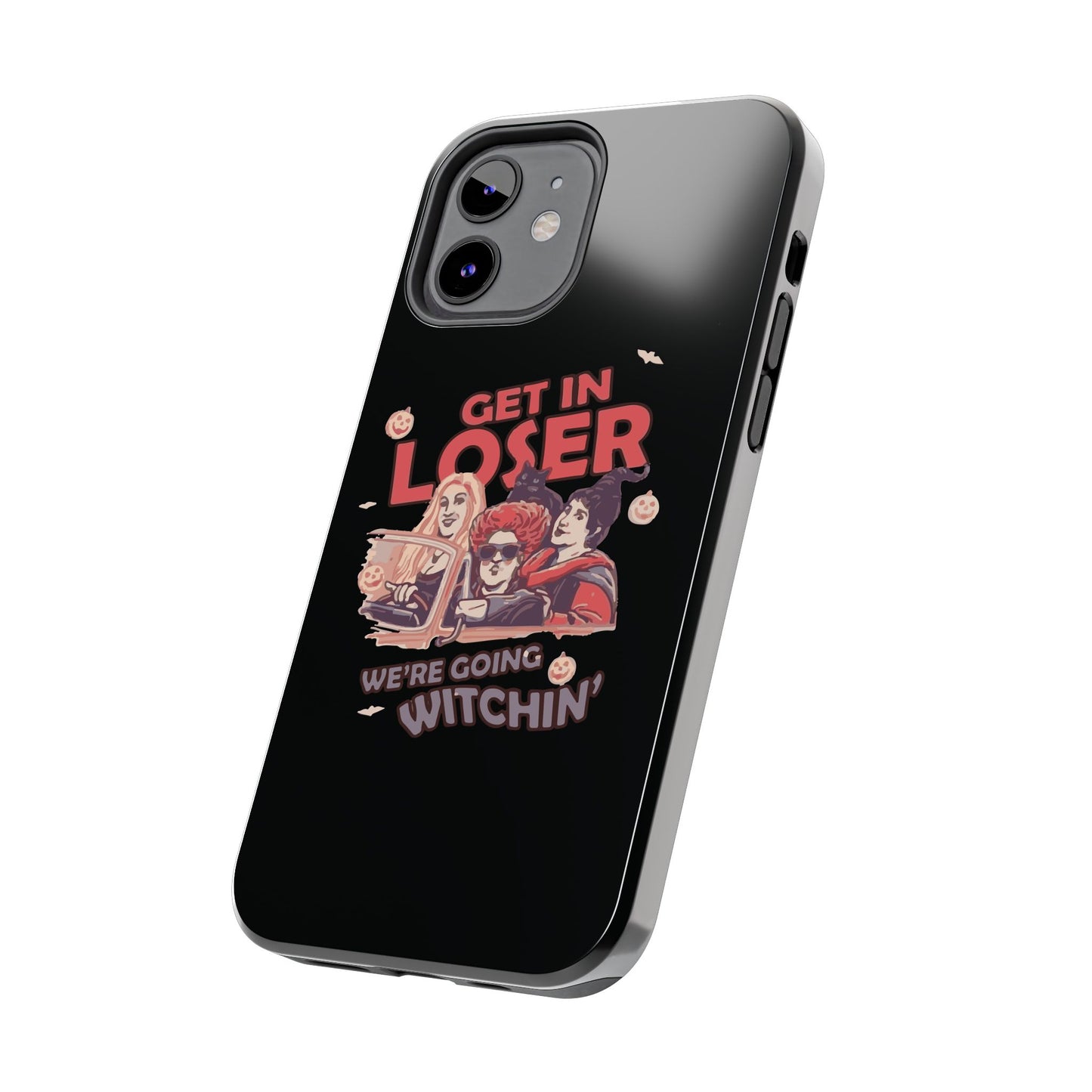 Witchy Tough Phone Case - Get in Loser Design, Halloween Gift, Spooky Style, Kawaii Aesthetic, Cell Phone Cover
