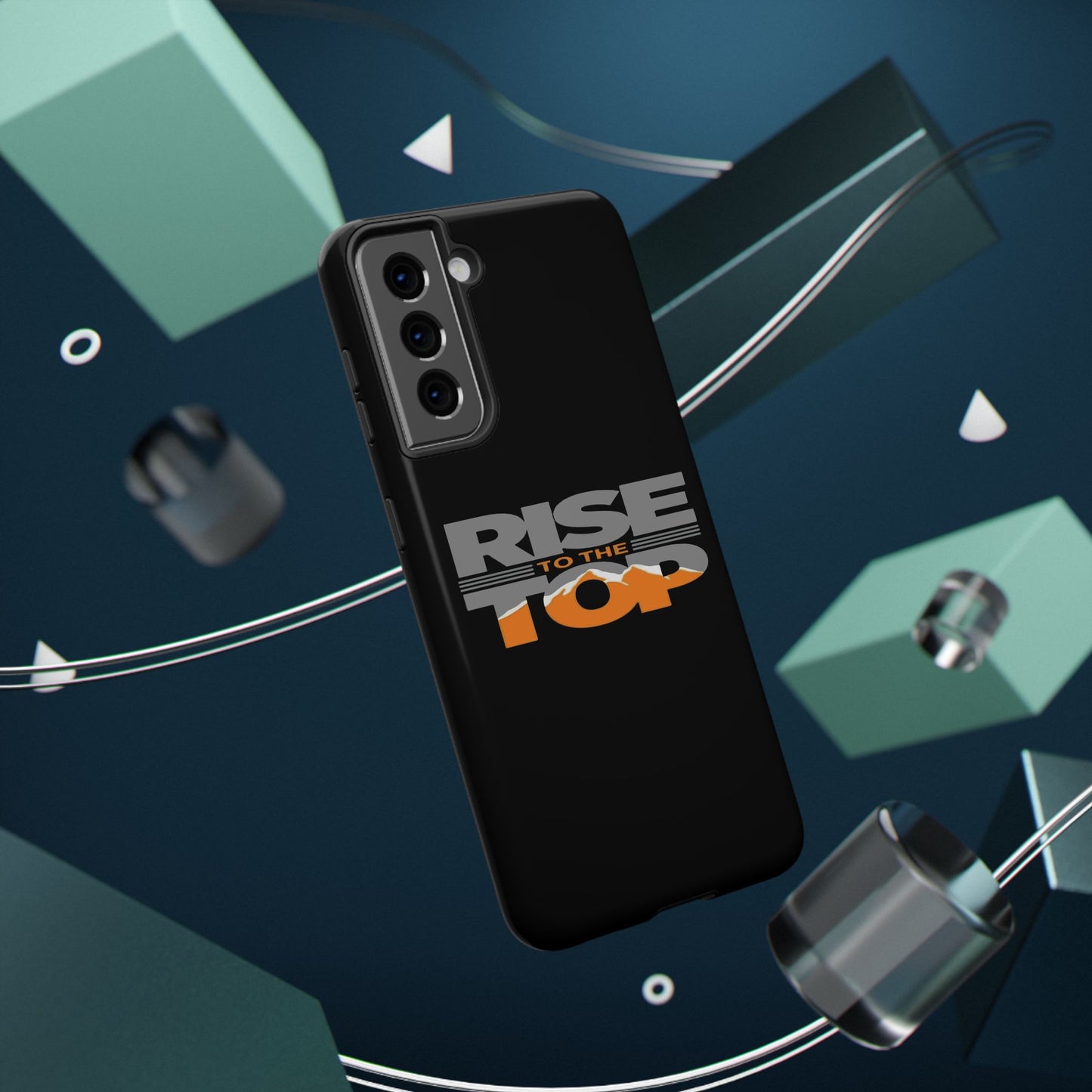 Impact-Resistant Phone Case - Rise to the Top, Durable Phone Cover, Gift for Motivational Quotes Lovers, Trendy Tech Accessories