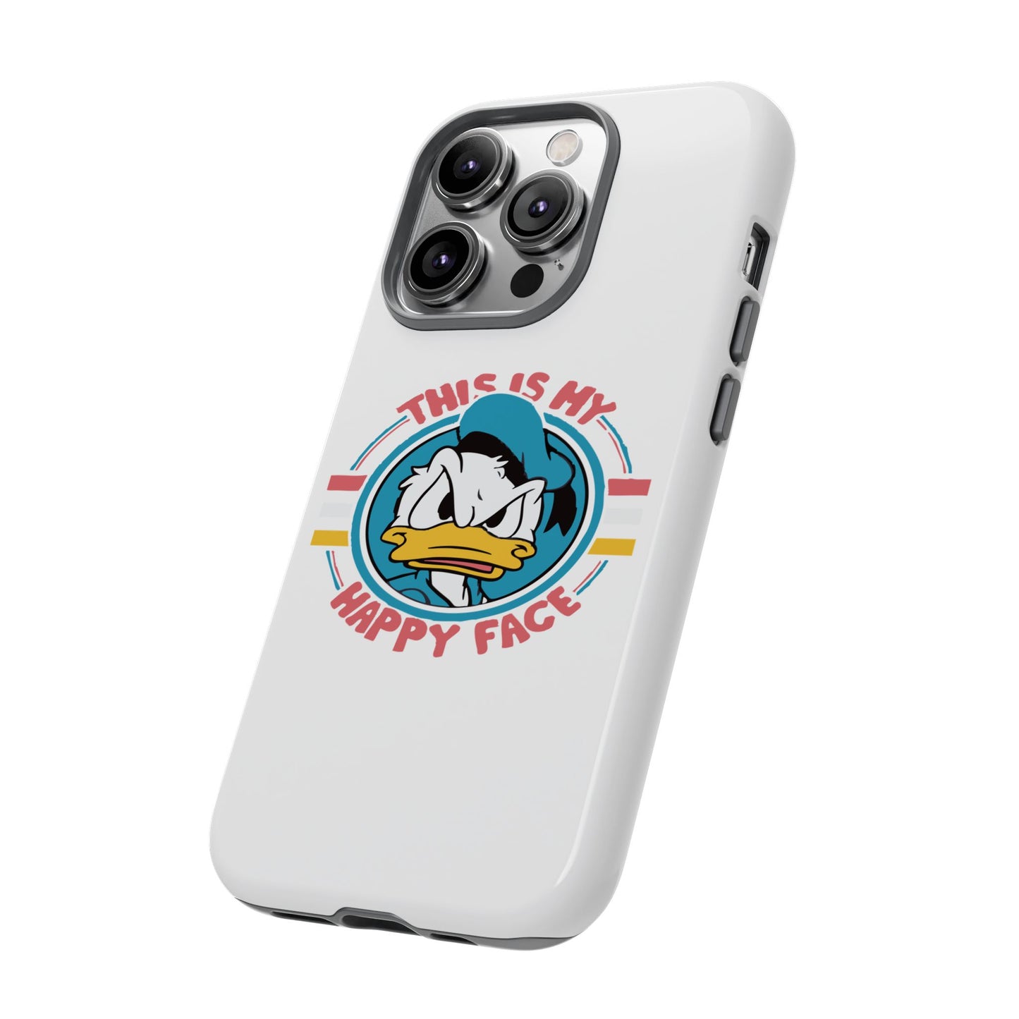 Tough Cases: This is My Happy Face Phone Case, Funny Phone Case, Donald Duck Case, Cute Phone Accessory, Gift for Disney Fans