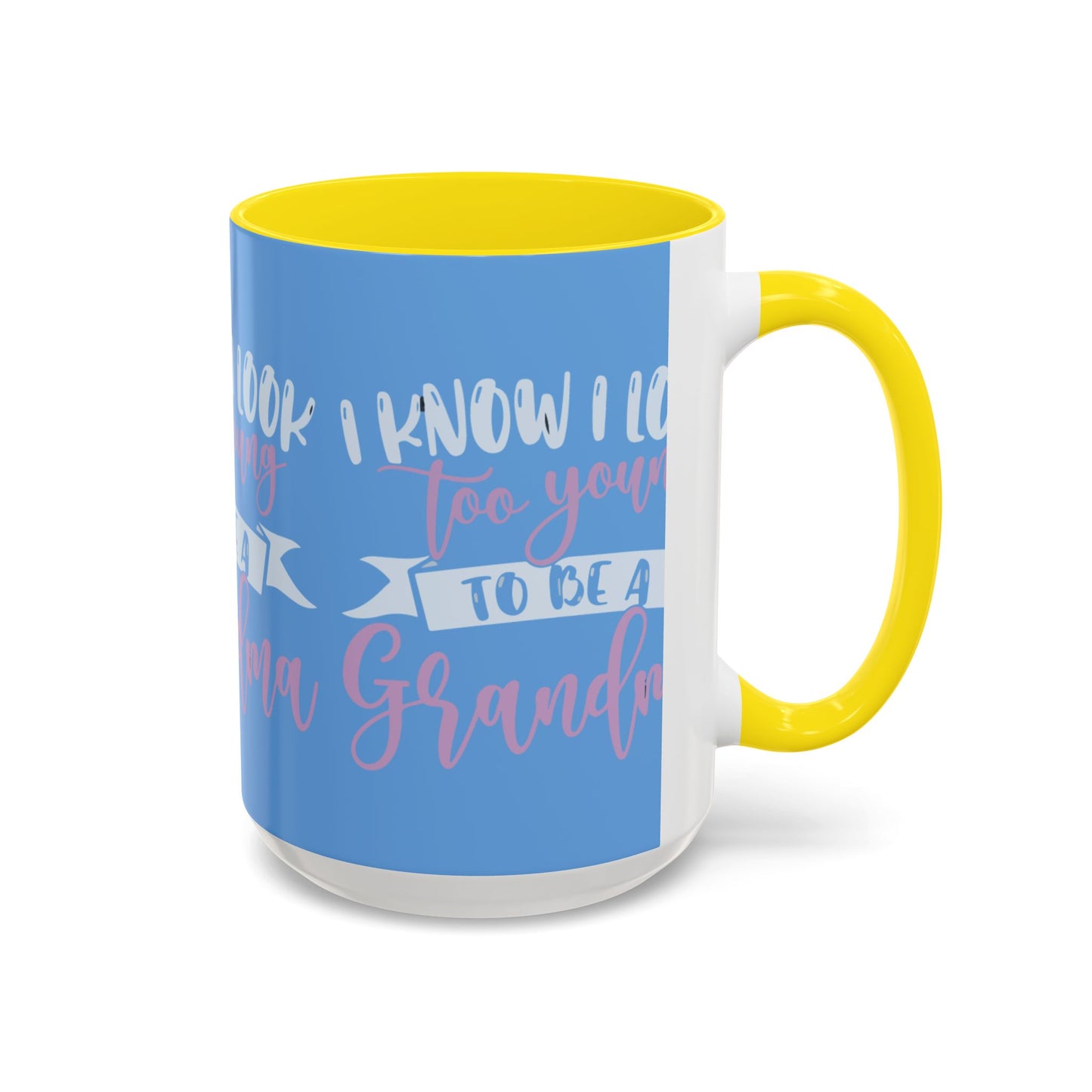 Funny Grandma Coffee Mug - Too Young to Be a Grandma