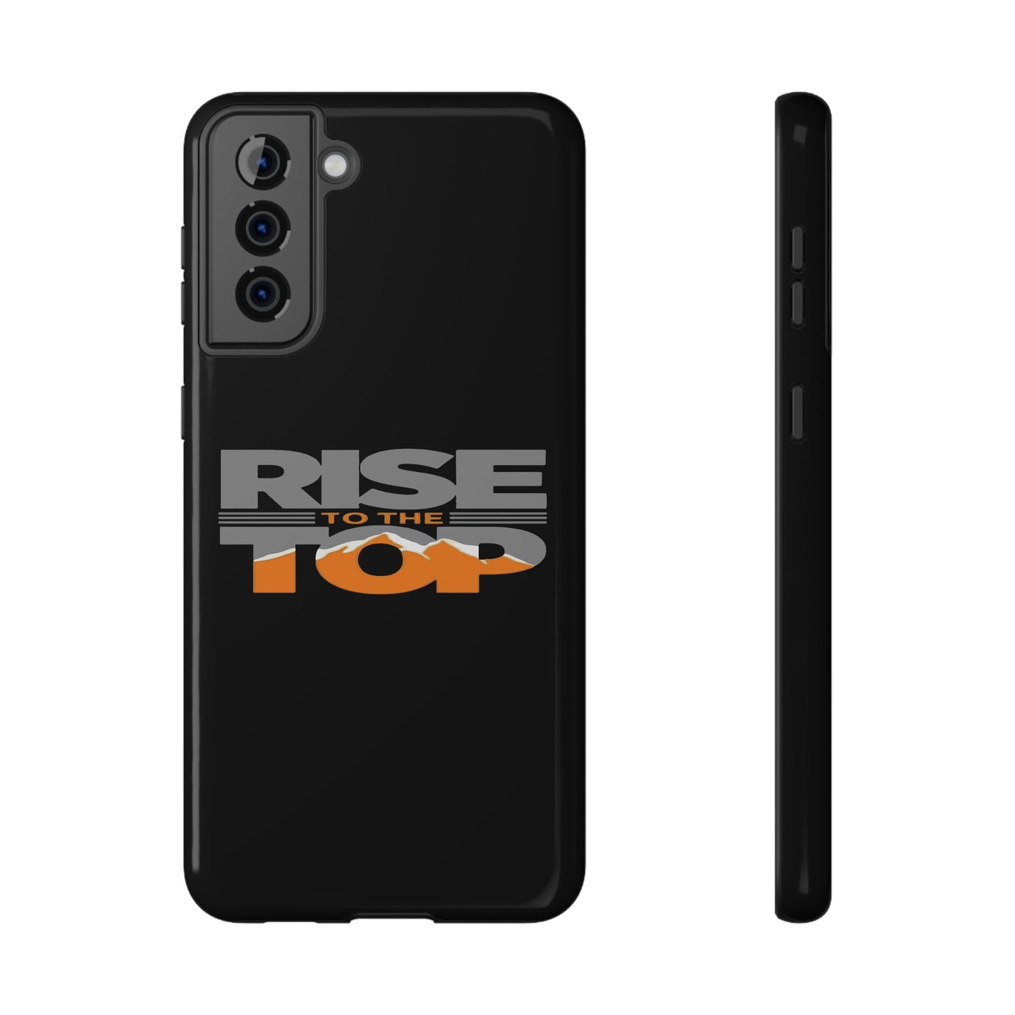 Impact-Resistant Phone Case - Rise to the Top, Durable Phone Cover, Gift for Motivational Quotes Lovers, Trendy Tech Accessories