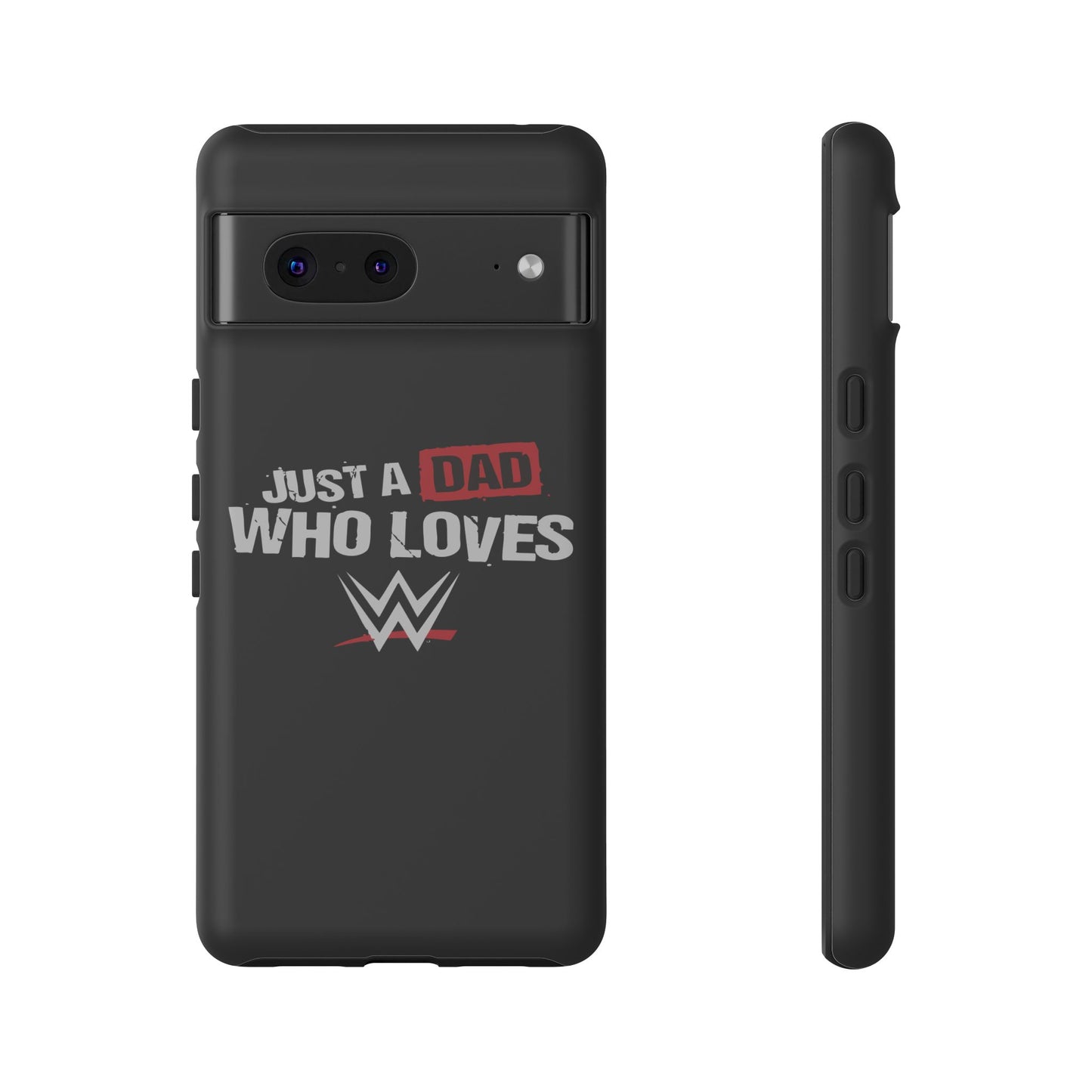 WWE Dad Phone Case, Tough Cases for Fathers, Gifts for Dad, Father's Day, Wrestling Fan Merchandise, Just a Dad Who Loves WWE