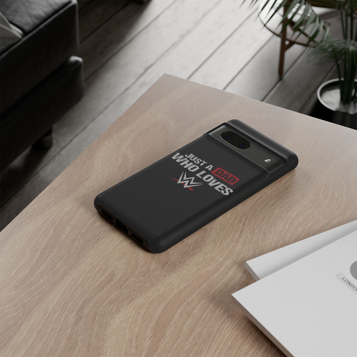 WWE Dad Phone Case, Tough Cases for Fathers, Gifts for Dad, Father's Day, Wrestling Fan Merchandise, Just a Dad Who Loves WWE