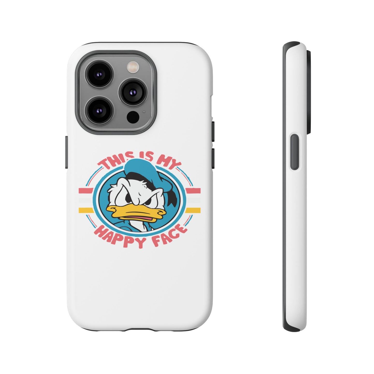 Tough Cases: This is My Happy Face Phone Case, Funny Phone Case, Donald Duck Case, Cute Phone Accessory, Gift for Disney Fans