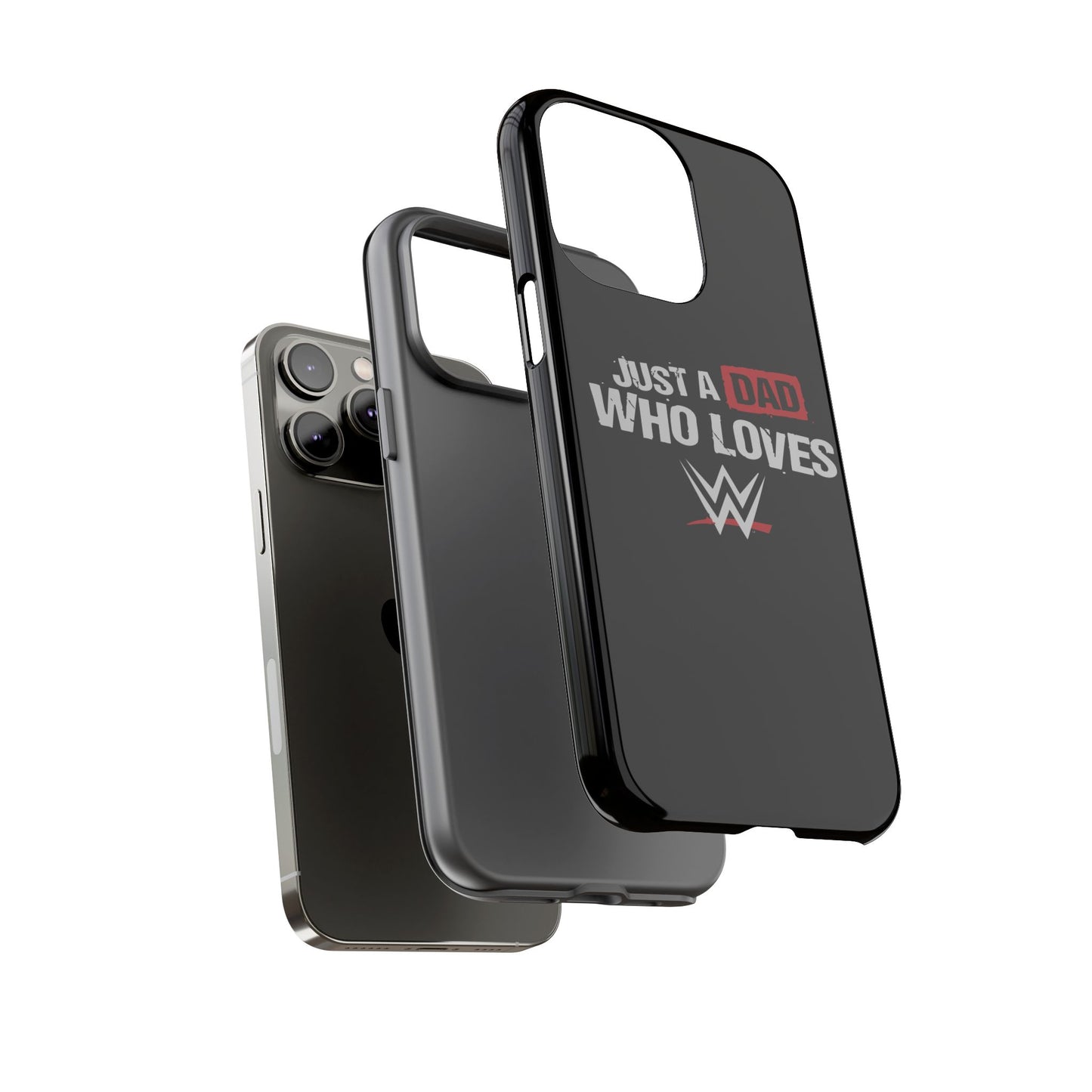 WWE Dad Phone Case, Tough Cases for Fathers, Gifts for Dad, Father's Day, Wrestling Fan Merchandise, Just a Dad Who Loves WWE