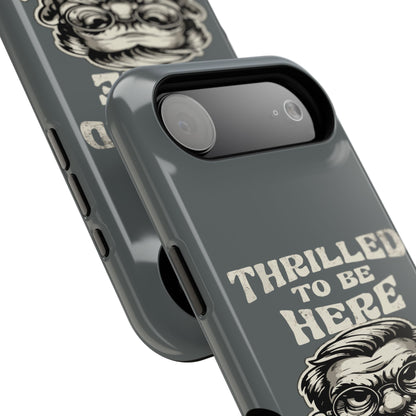 Phone Case — "Thrilled to Be Here" Vintage Mustache Man Impact Case