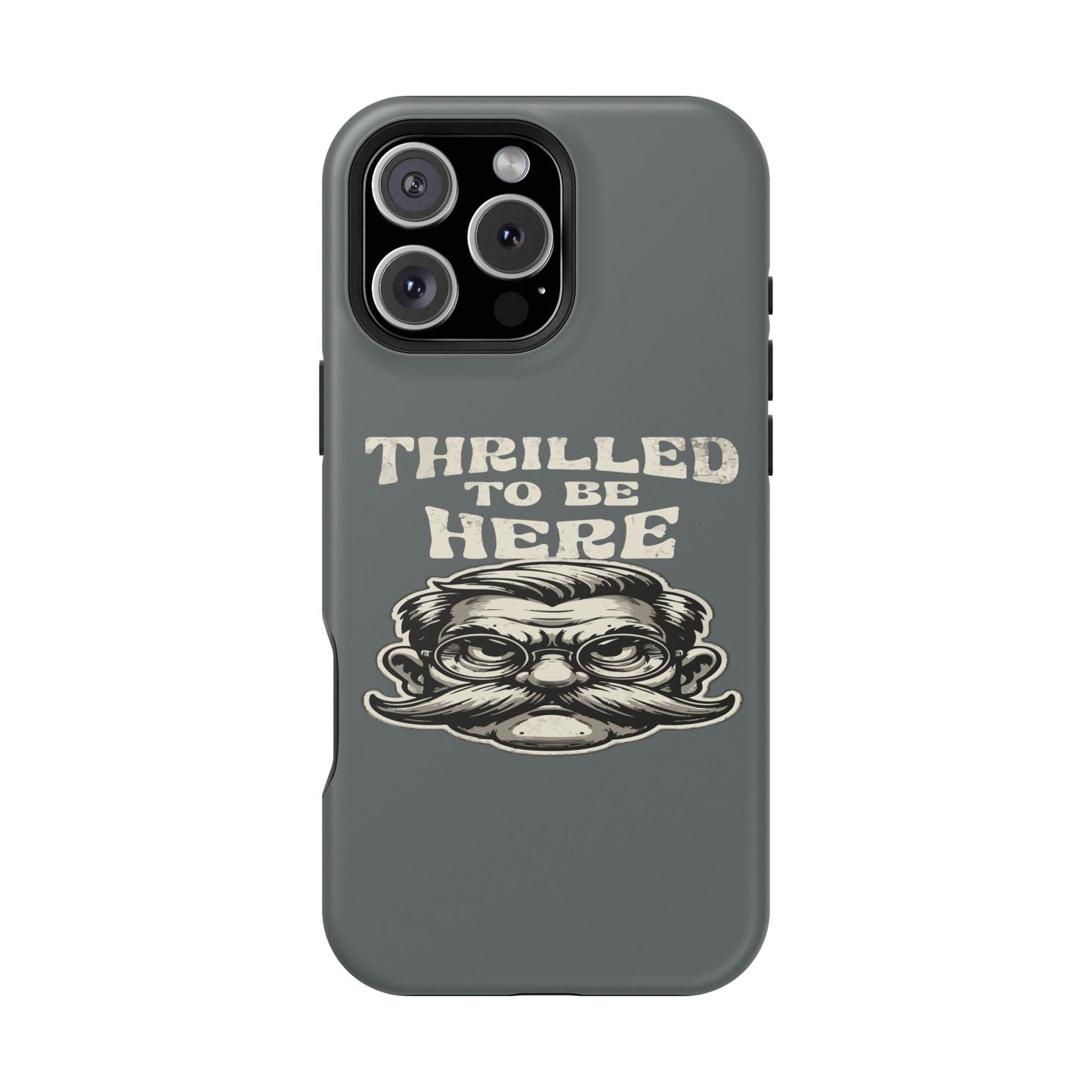 Phone Case — "Thrilled to Be Here" Vintage Mustache Man Impact Case
