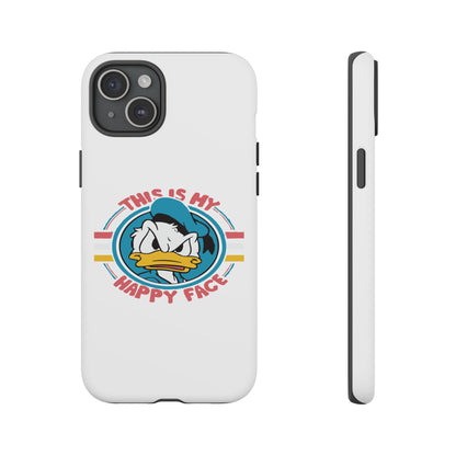 Tough Cases: This is My Happy Face Phone Case, Funny Phone Case, Donald Duck Case, Cute Phone Accessory, Gift for Disney Fans