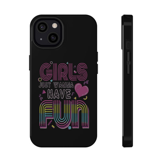 Fun Vibe Phone Case - Girls Just Wanna Have Fun Cell Case, Impact-Resistant Cover, Gift for Teens, Birthday Party Accessory, Trendy Tech