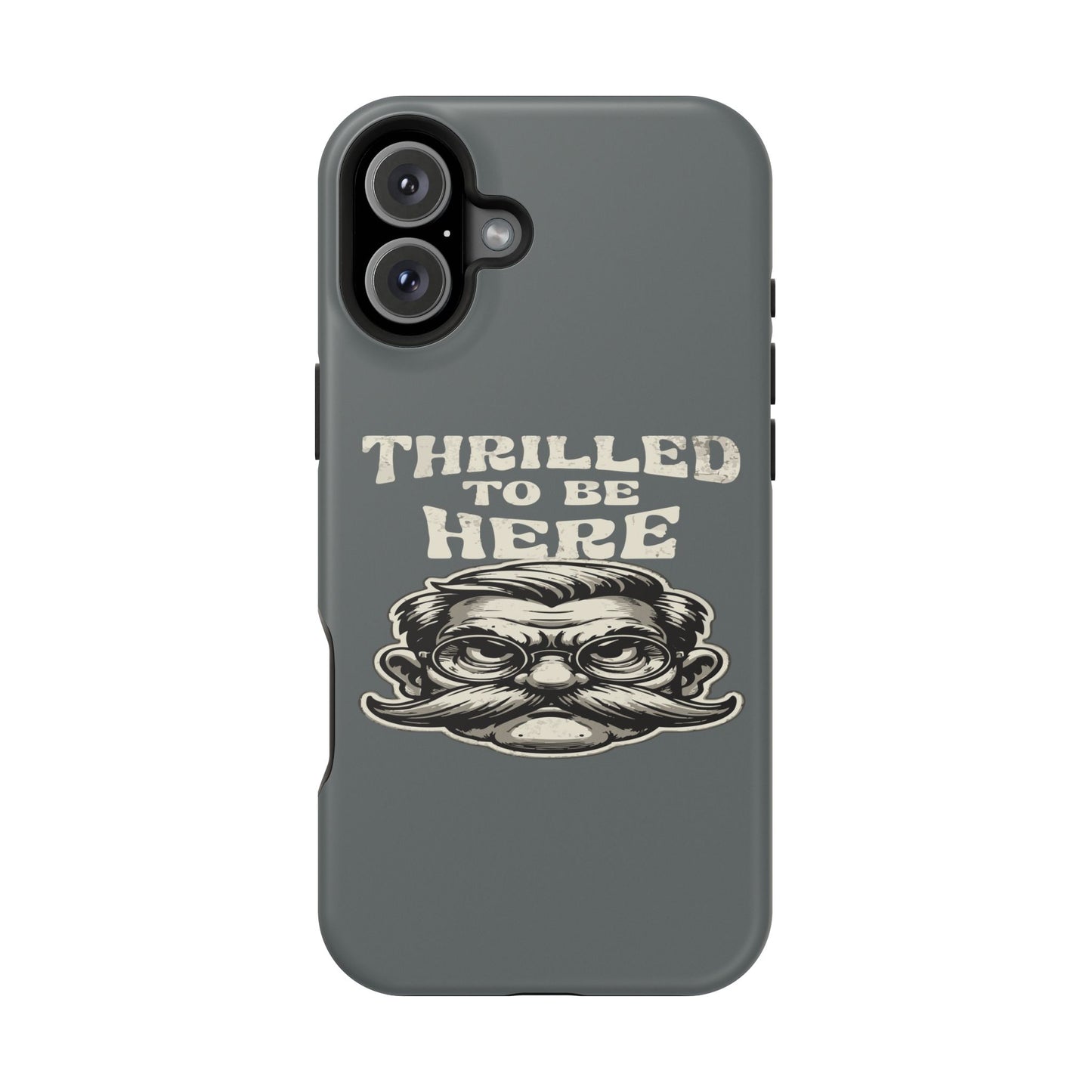Phone Case — "Thrilled to Be Here" Vintage Mustache Man Impact Case