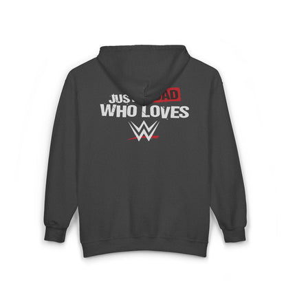 Just a Dad Who Loves WWE Hooded Sweatshirt, Father's Day Gift, Wrestling Dad Hoodie, Unisex Hoodie, Gift for Him, Family Apparel
