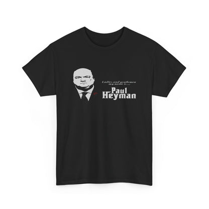 Paul Heyman Quote T‑Shirt — "I Exist Only To Make You Look Good" Pro Wrestling Tee
