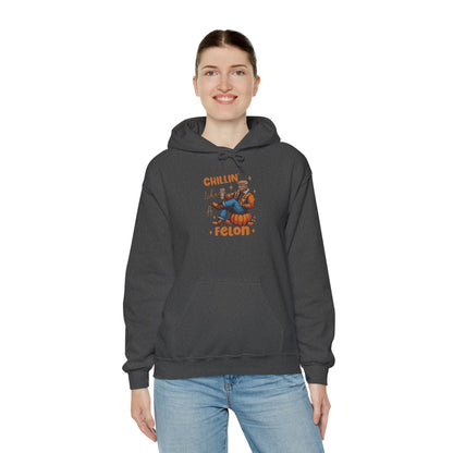 Chillin' Like a Felon Hoodie - Cozy Unisex Sweatshirt for Fall Celebrations